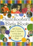 The Preschoolers Busy Book 365 Creative Games & Activities to Keep 