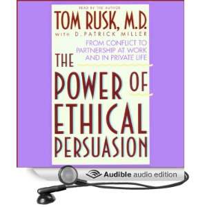  Power of Ethical Persuasion: From Conflict to Partnership at Work 