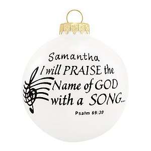   Will Praise the Name of God with a Song Ornament