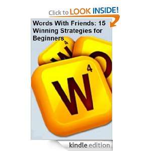 Words With Friends: 15 Winning Strategies for Beginners: Bill Dineen 