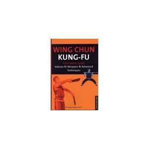   Kung fu   A Complete Guide Volume III   Weapons & Advanced Techniques