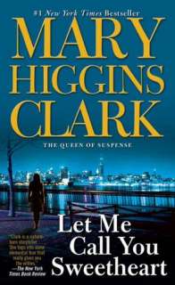   Let Me Call You Sweetheart by Mary Higgins Clark 