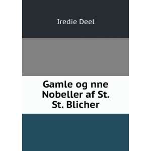    Gamle og nne Nobeller af St. St. Blicher Iredie Deel Books