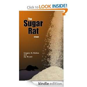 The Sugar Rat Gregory H. Bohlen, Jay Bryant  Kindle Store