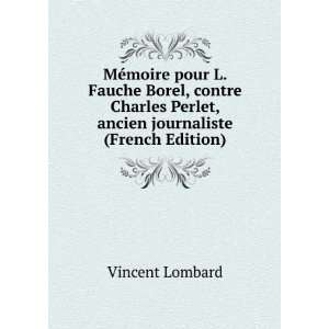 MÃ©moire pour L. Fauche Borel, contre Charles Perlet, ancien 