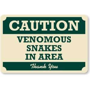  Caution Venomous Snakes In Area, Thank you Aluminum Sign 