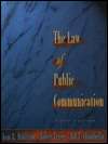 The Law of Public Communication, (0801332117), Kent R. Middleton 