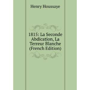  1815 La Seconde Abdication, La Terreur Blanche (French 
