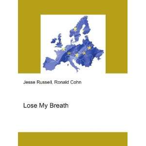 Lose My Breath Ronald Cohn Jesse Russell  Books