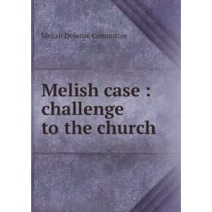   Melish case  challenge to the church Melish Defense Committee Books