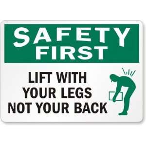 Safety First Lift With Your Legs Not Your Back (with graphic) Plastic 