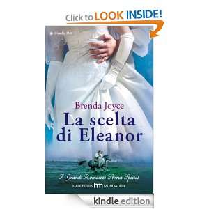 La scelta di Eleanor (Italian Edition) Brenda Joyce  
