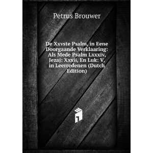   , En Luk V, in Leerredenen (Dutch Edition) Petrus Brouwer Books