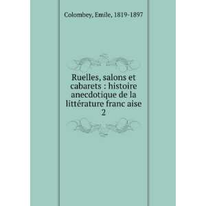   de la litteÌrature francÌ§aise. 2 Emile, 1819 1897 Colombey Books