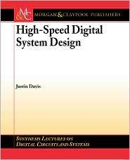 High Speed Digital System Design, (1598291343), Justin S. Davis 