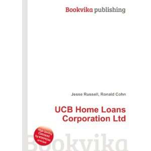  UCB Home Loans Corporation Ltd: Ronald Cohn Jesse Russell 