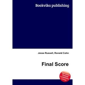  Final Score Ronald Cohn Jesse Russell Books