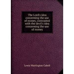   idea concerning the use of money Lewis Warrington Cabell Books