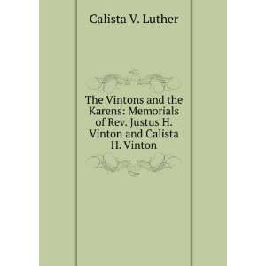   Rev. Justus H. Vinton and Calista H. Vinton Calista V. Luther Books