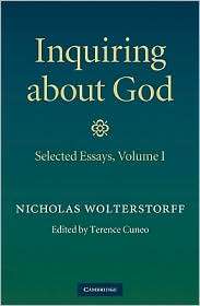 Inquiring about God Volume 1, Selected Essays, (0521514657), Nicholas 