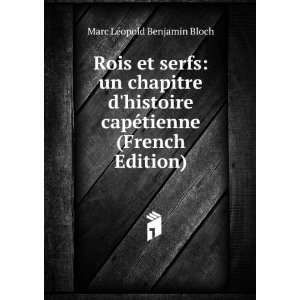   capÃ©tienne (French Edition): Marc LÃ©opold Benjamin Bloch: Books