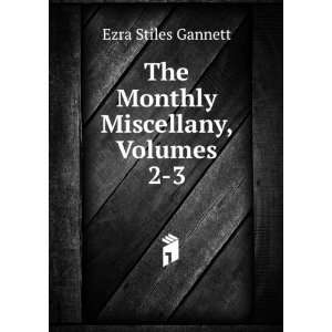    The Monthly Miscellany, Volumes 2 3 Ezra Stiles Gannett Books