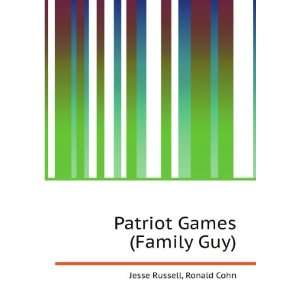    Patriot Games (Family Guy) Ronald Cohn Jesse Russell Books