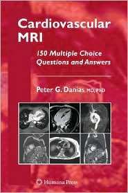 Cardiovascular MRI 150 Multiple Choice Questions and Answers 