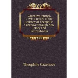   through New Jersey and Pennsylvania Theophile Cazenove Books