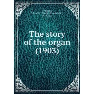   of the organ, (9781275284906): Charles Francis Abdy Williams: Books