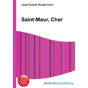  Saint Maur, Cher: Ronald Cohn Jesse Russell: Books