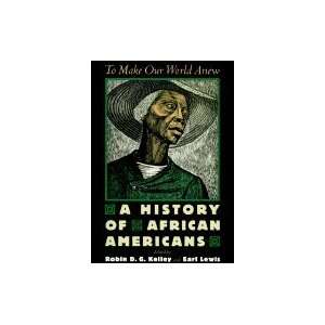    To Make Our World Anew A History of African Americans Books