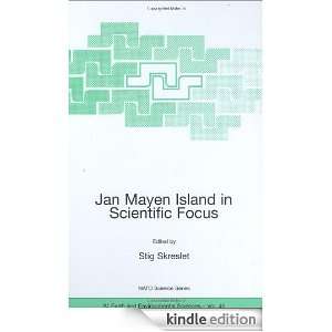 Jan Mayen Island in Scientific Focus Proceedings of the NATO ARW on 