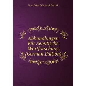   Wortforschung (German Edition): Franz Eduard Christoph Dietrich: Books