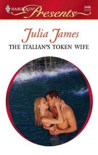   The Italians Token Wife (Harlequin Presents #2440 