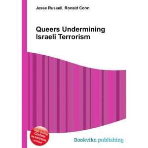   Queers Undermining Israeli Terrorism Ronald Cohn Jesse Russell Books