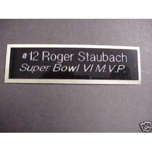 Cowboys Roger Staubach Engraved Super Bowl VI MVP Name Plate:  
