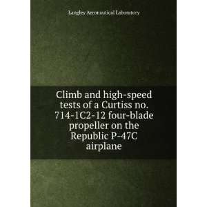  Climb and high speed tests of a Curtiss no. 714 1C2 12 
