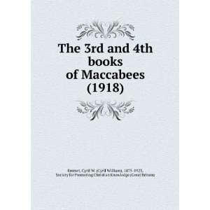 3rd and 4th books of Maccabees (1918) (9781275602410) Cyril W. (Cyril 