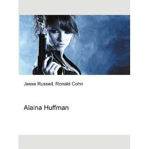 Alaina Huffman Ronald Cohn Jesse Russell  Books
