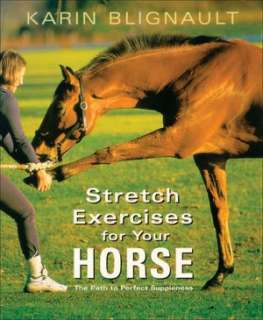   Stretch Exercises for Your Horse The Path to Perfect 