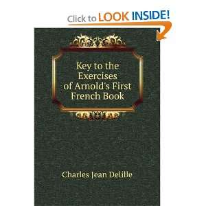   Exercises of Arnolds First French Book Charles Jean Delille Books