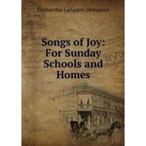   Joy: For Sunday Schools and Homes: Gerherdus Langdon Demarest: Books