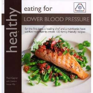  Healthy Eating for Lower Blood Pressure: 100 Delicious 