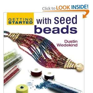    Getting Started with Seed Beads [Paperback] Dustin Wedekind Books