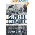 The Supreme Commander The War Years of Dwight D. Eisenhower by 
