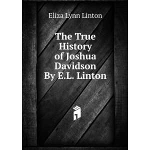   History of Joshua Davidson By E.L. Linton. Eliza Lynn Linton Books