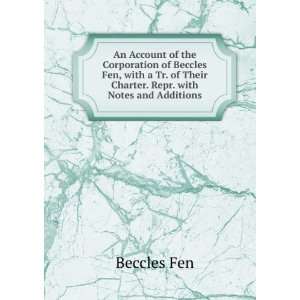   of Their Charter. Repr. with Notes and Additions Beccles Fen Books