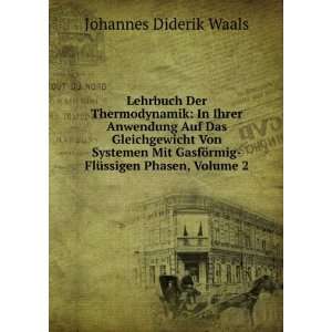   ¶rmig FlÃ¼ssigen Phasen, Volume 2 Johannes Diderik Waals Books
