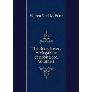   Book Lover A Magazine of Book Lore, Volume 1 Warren Elbridge Price